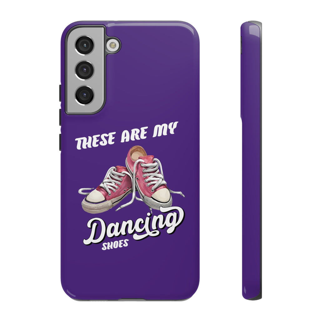 These are my dancing shoes Tough Cases
