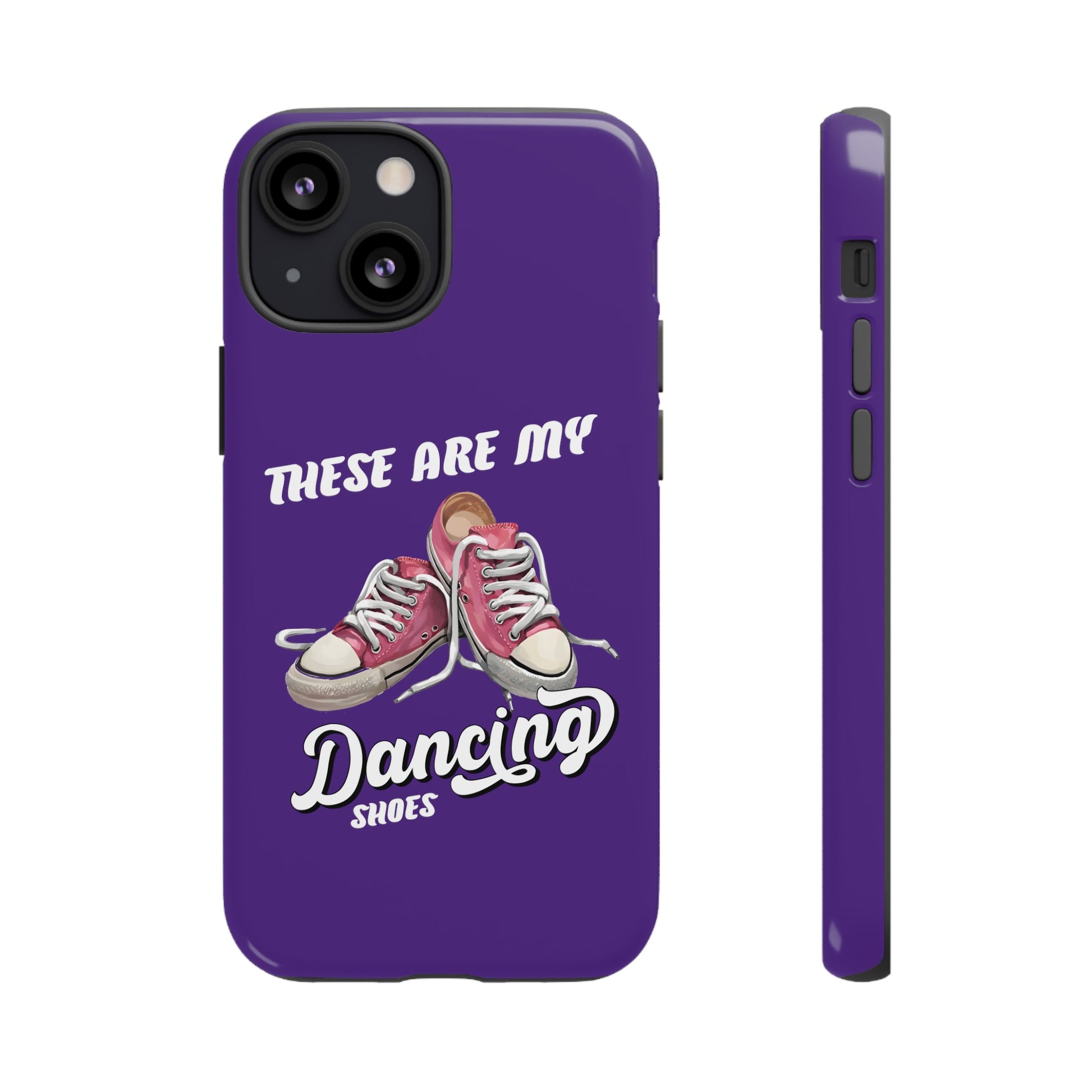 These are my dancing shoes Tough Cases