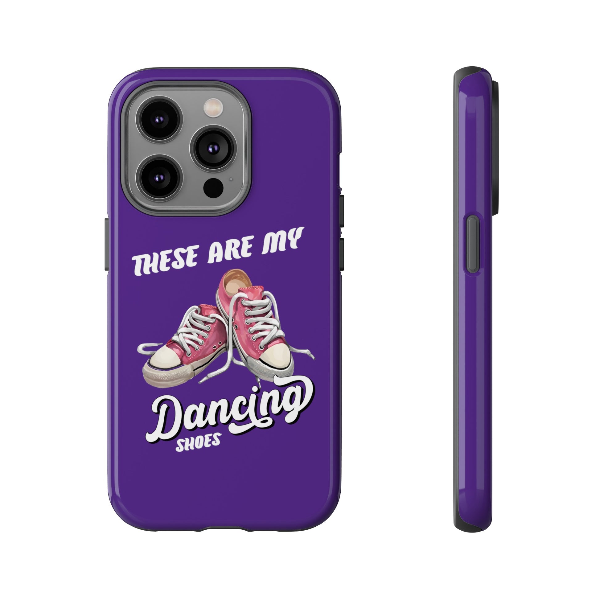These are my dancing shoes Tough Cases