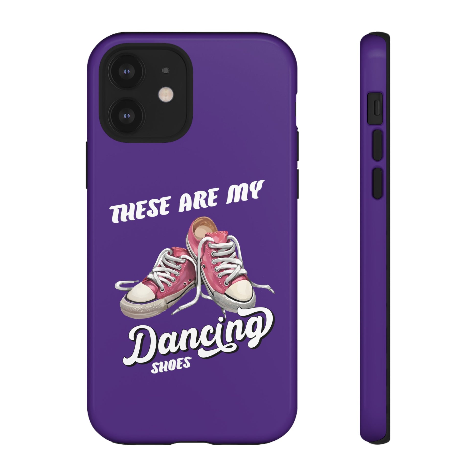 These are my dancing shoes Tough Cases