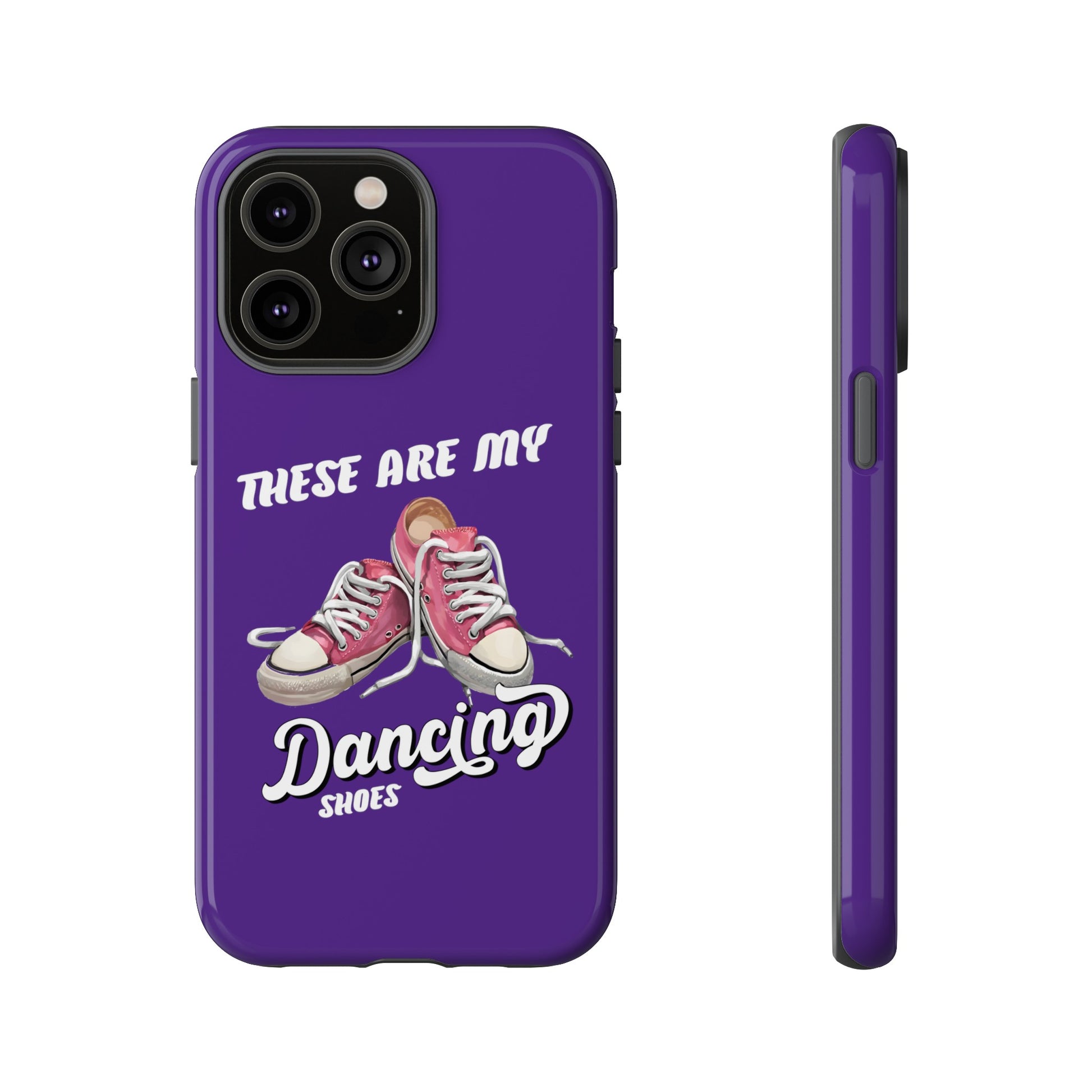These are my dancing shoes Tough Cases
