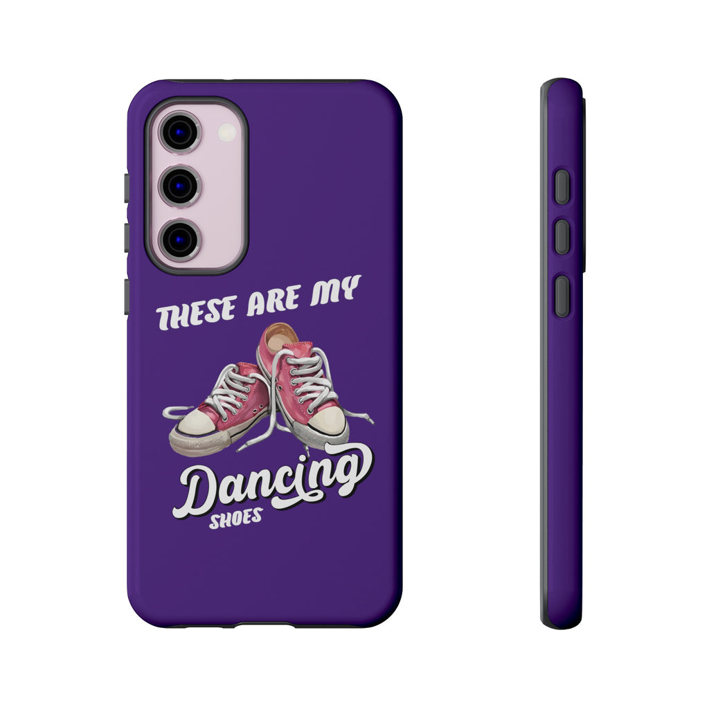 These are my dancing shoes Tough Cases