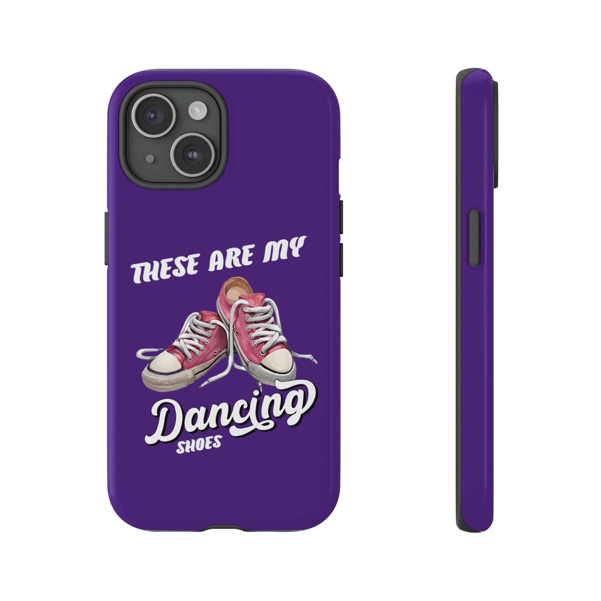 These are my dancing shoes Tough Cases