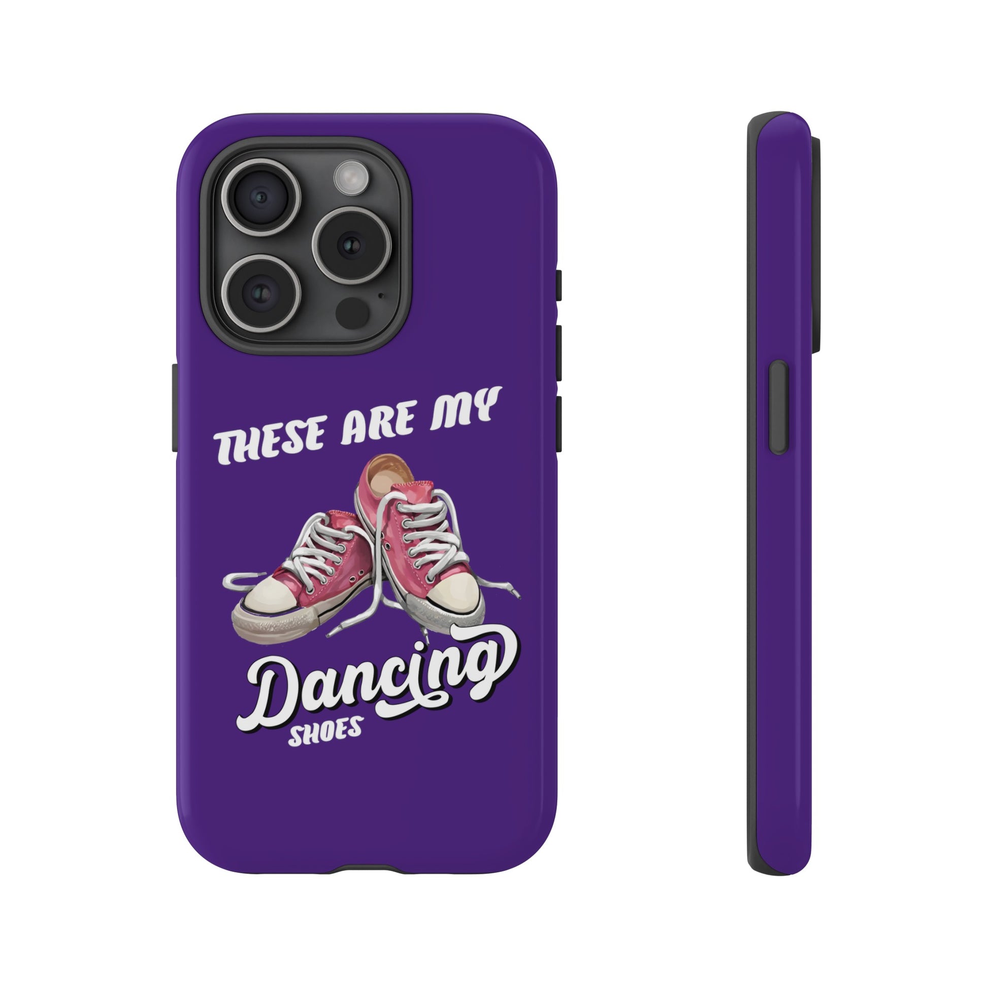 These are my dancing shoes Tough Cases