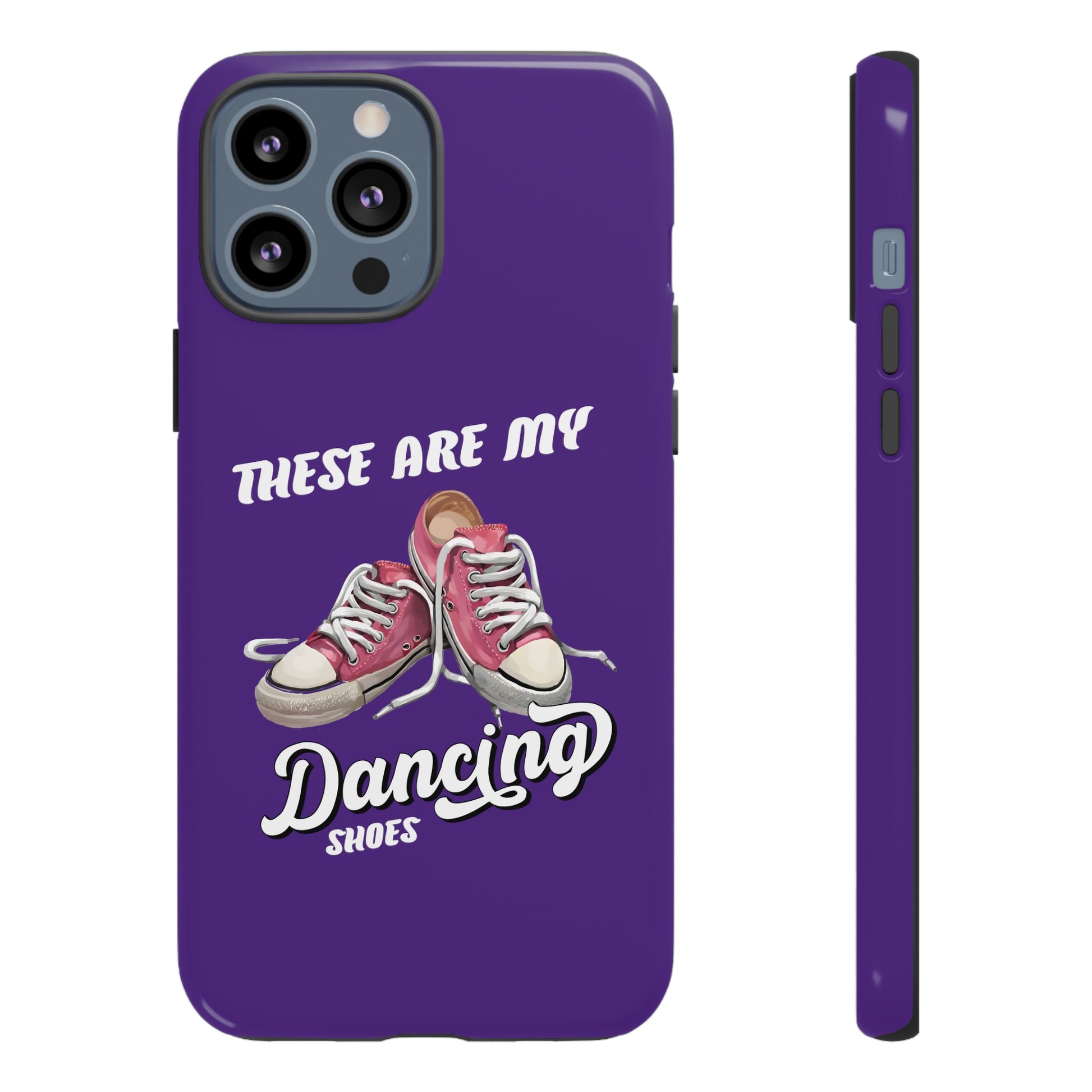 These are my dancing shoes Tough Cases