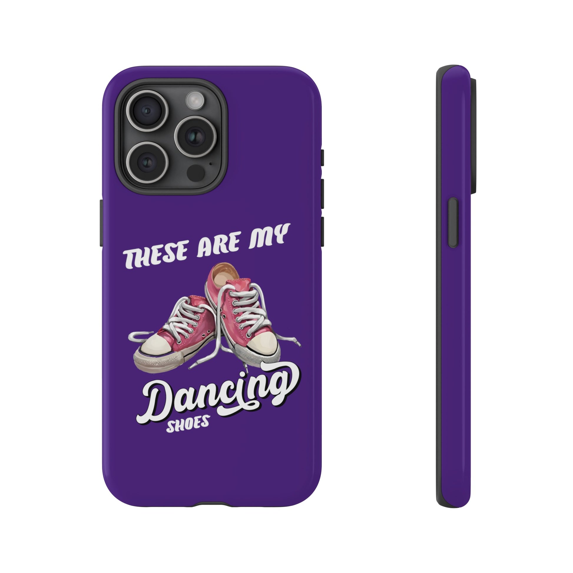 These are my dancing shoes Tough Cases
