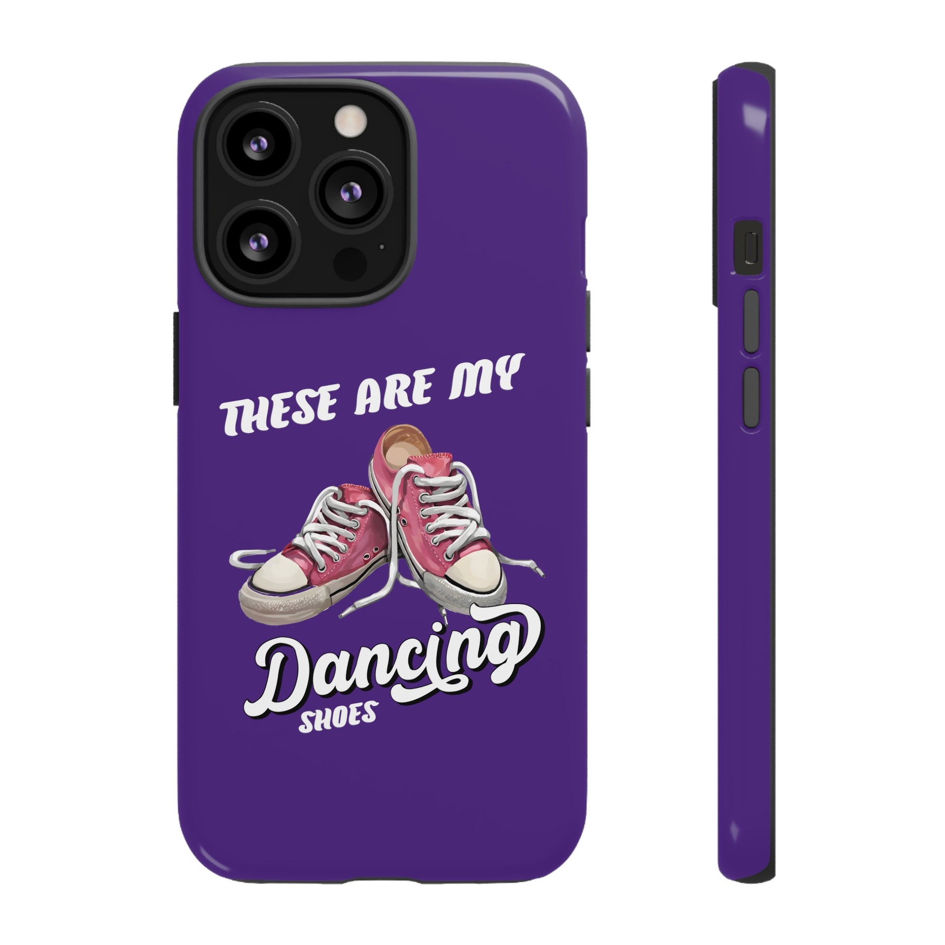 These are my dancing shoes Tough Cases